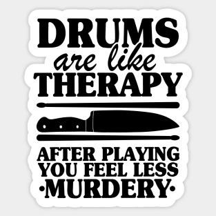 Drums Are Like Therapy Funny Drummer Drumming Gift Quote Sticker